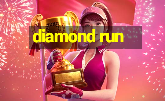 diamond run