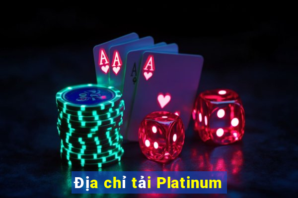 Địa chỉ tải Platinum