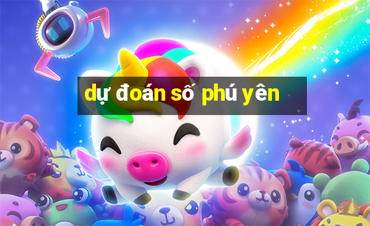 dự đoán số phú yên