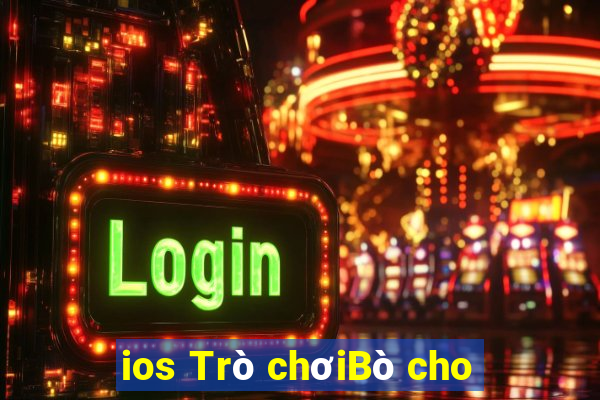 ios Trò chơiBò cho