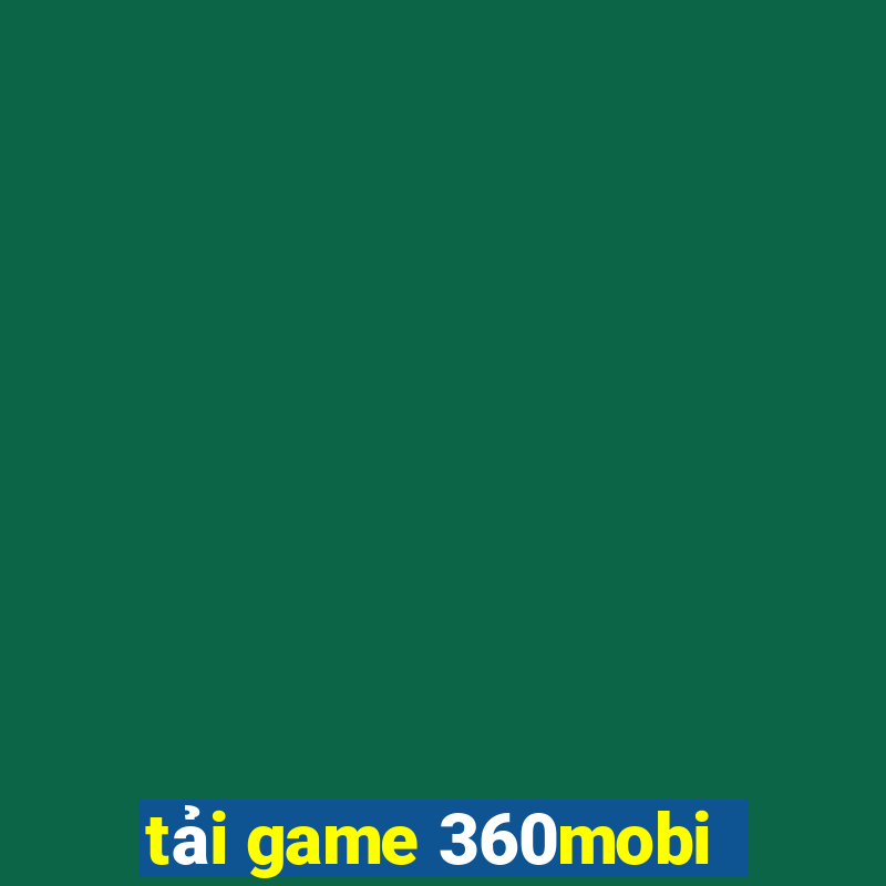 tải game 360mobi