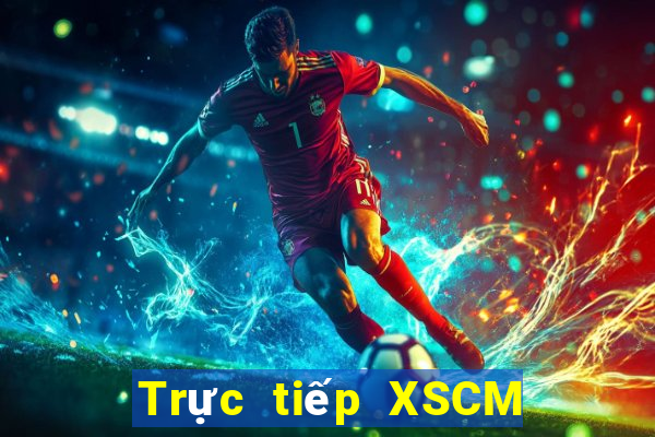 Trực tiếp XSCM ngày thứ năm