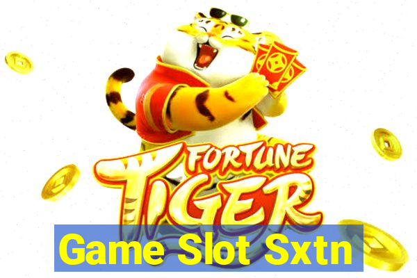 Game Slot Sxtn