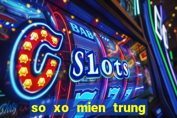 so xo mien trung thu 4 hang tuan