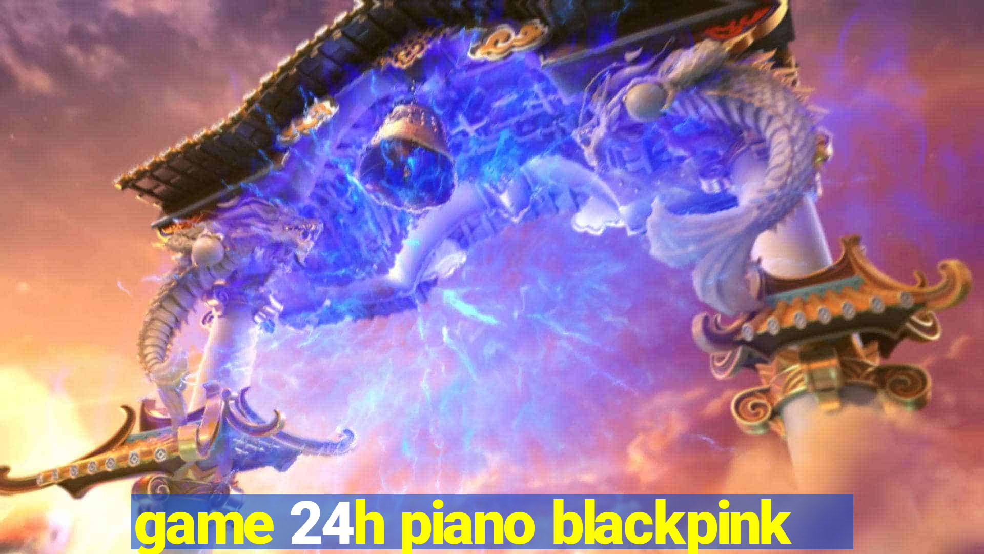 game 24h piano blackpink