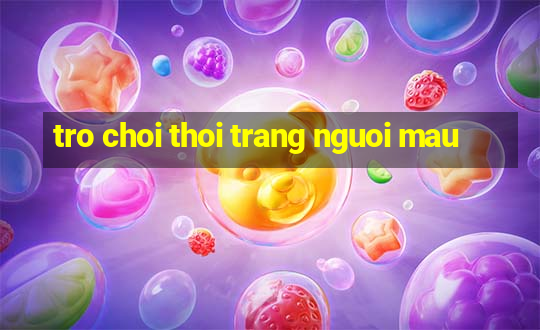 tro choi thoi trang nguoi mau