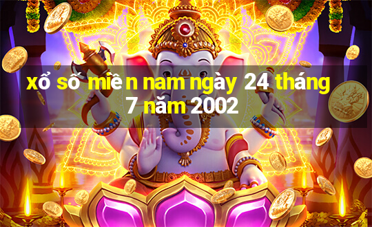 xổ số miền nam ngày 24 tháng 7 năm 2002