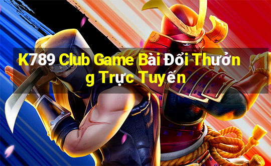 K789 Club Game Bài Đổi Thưởng Trực Tuyến