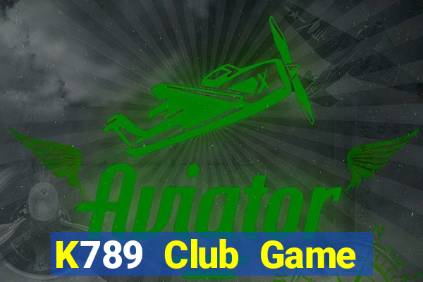 K789 Club Game Bài Đổi Thưởng Trực Tuyến