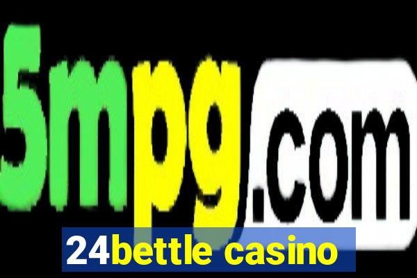 24bettle casino