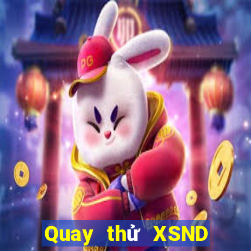 Quay thử XSND ngày 16