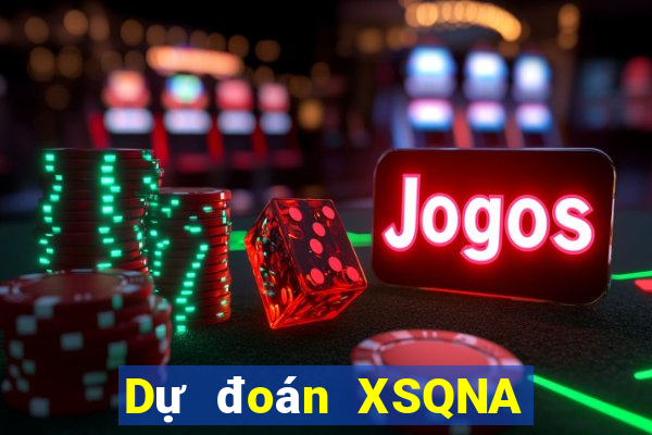 Dự đoán XSQNA ngày 7