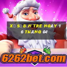 xổ số bến tre ngày 16 tháng 04