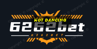 hot dancing