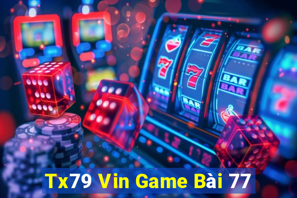 Tx79 Vin Game Bài 77