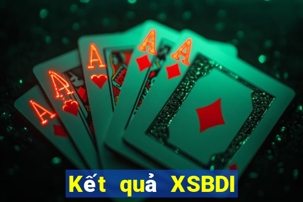 Kết quả XSBDI thứ tư