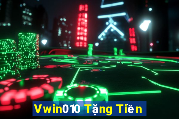 Vwin010 Tặng Tiền