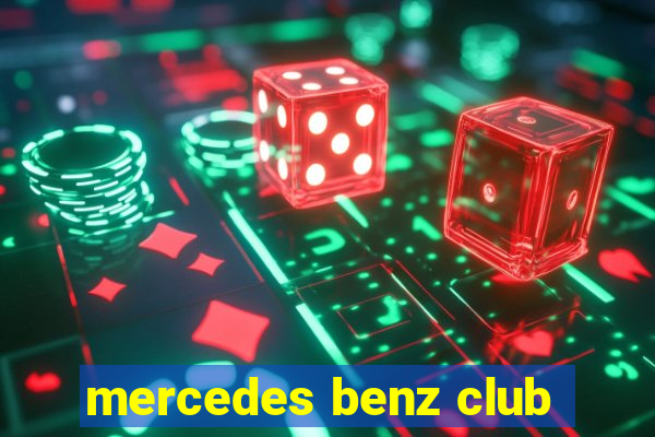 mercedes benz club