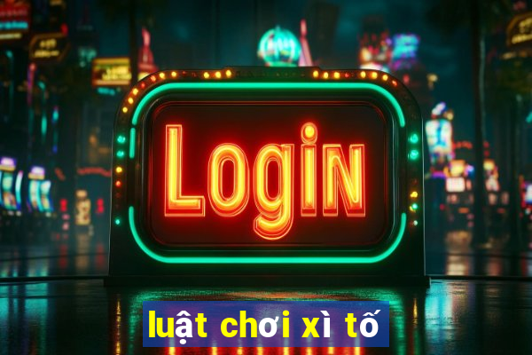 luật chơi xì tố