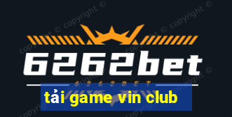 tải game vin club