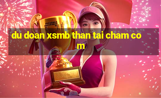 du doan xsmb than tai cham com