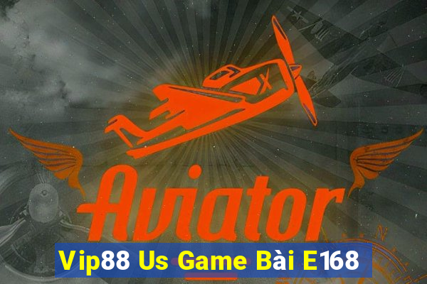 Vip88 Us Game Bài E168