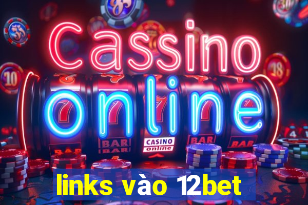 links vào 12bet