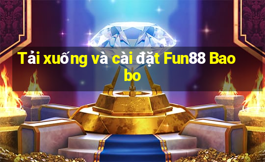 Tải xuống và cài đặt Fun88 Baobo