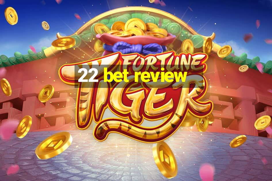 22 bet review