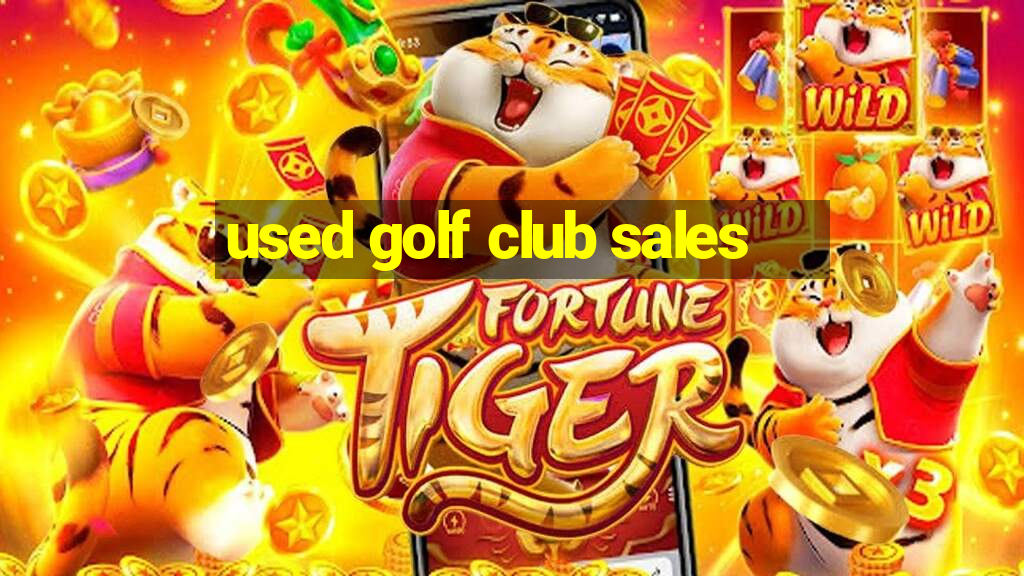 used golf club sales