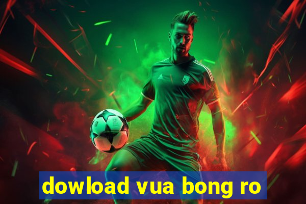 dowload vua bong ro