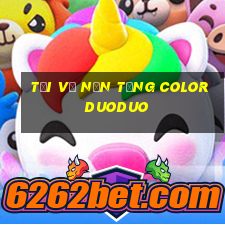 Tải về nền tảng Color Duoduo