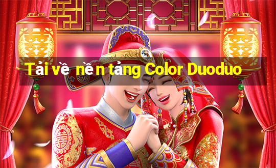 Tải về nền tảng Color Duoduo