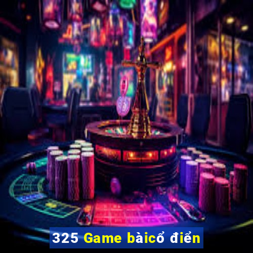 325 Game bàicổ điển