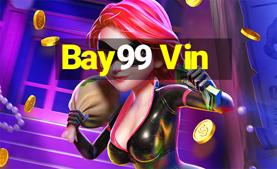 Bay99 Vin