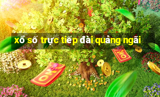 xổ số trực tiếp đài quảng ngãi