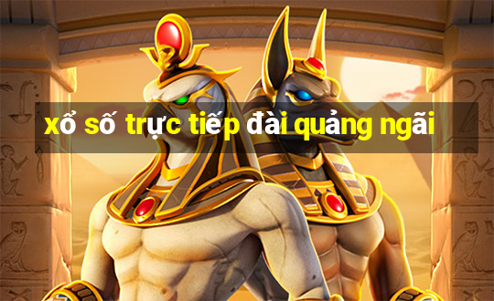 xổ số trực tiếp đài quảng ngãi