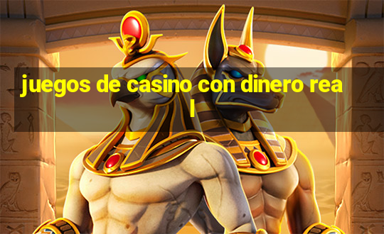 juegos de casino con dinero real