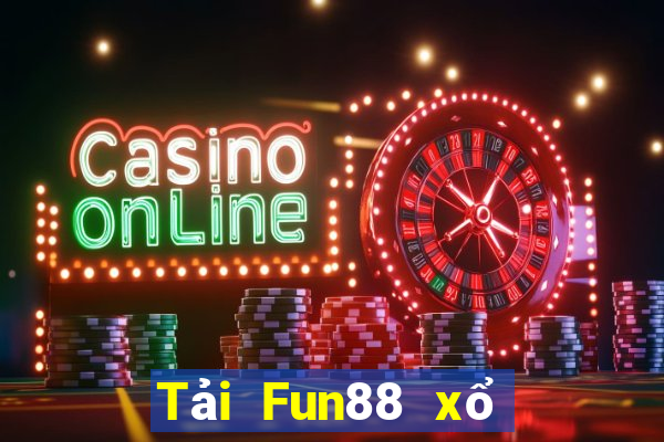 Tải Fun88 xổ số 2019