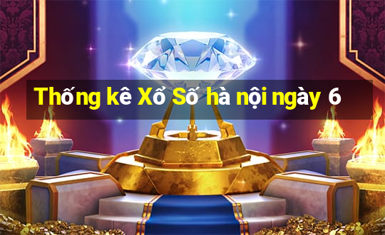 Thống kê Xổ Số hà nội ngày 6