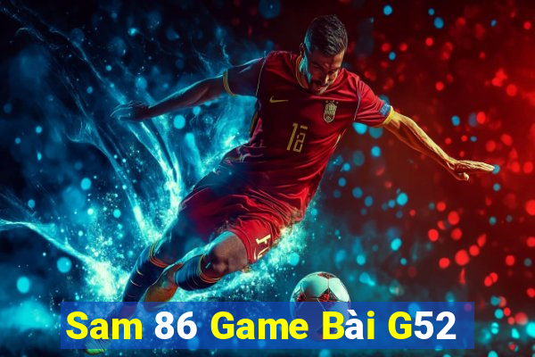 Sam 86 Game Bài G52