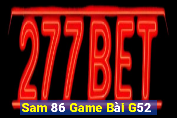 Sam 86 Game Bài G52