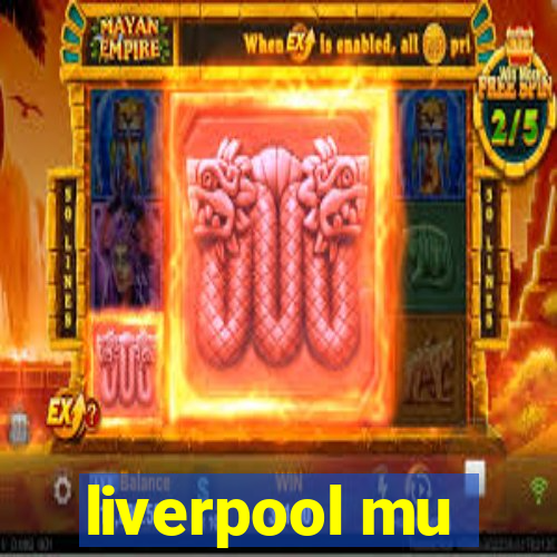 liverpool mu