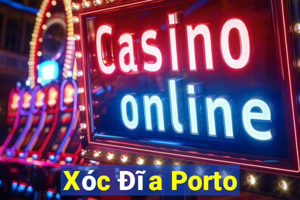 Xóc Đĩa Porto