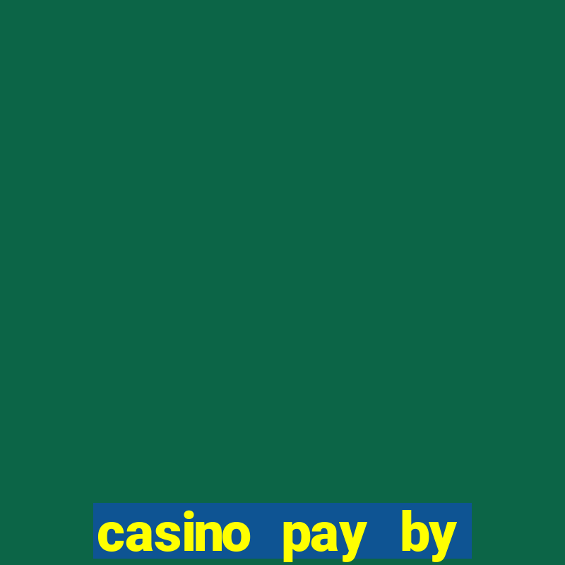 casino pay by phone credit