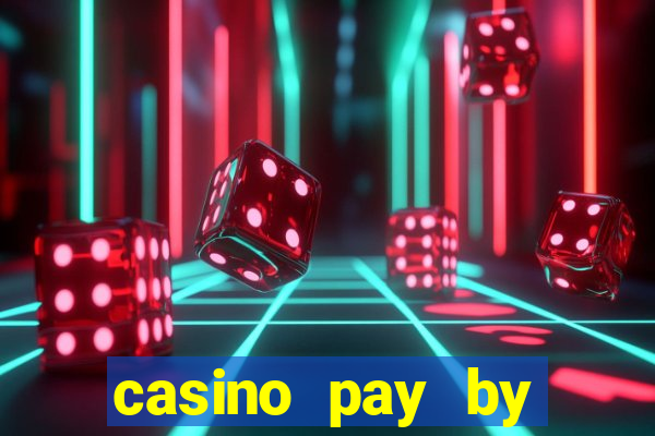 casino pay by phone credit