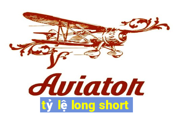 tỷ lệ long short