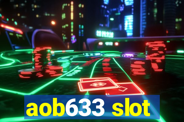 aob633 slot