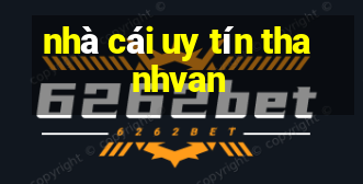 nhà cái uy tín thanhvan