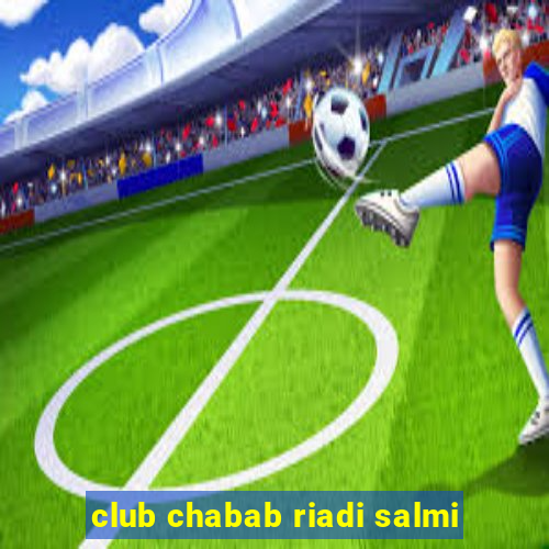 club chabab riadi salmi